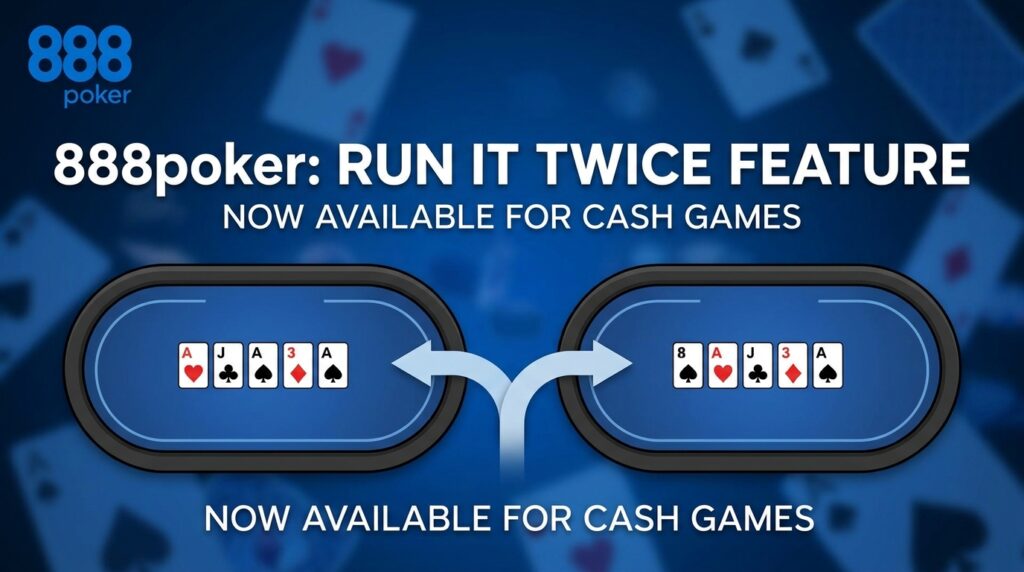 888poker Introduces ‘Run It Twice’ Feature for Cash Game Players