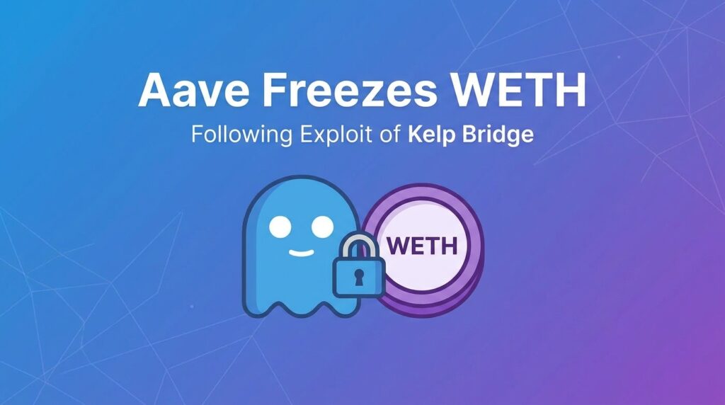 Aave Freezes WETH Following Exploit of Kelp Bridge