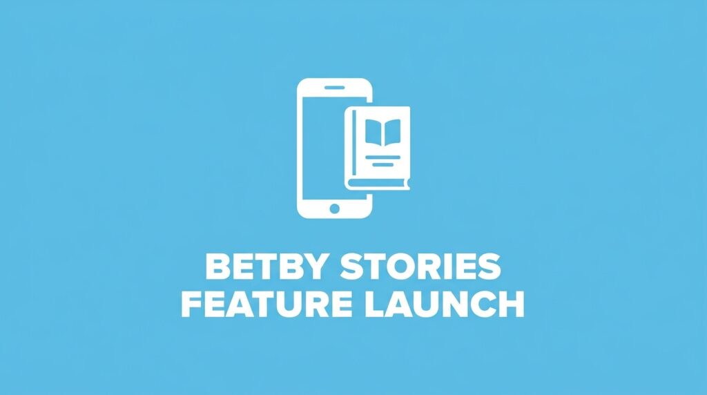Betby Launches Stories Feature in Sportsbook Technology