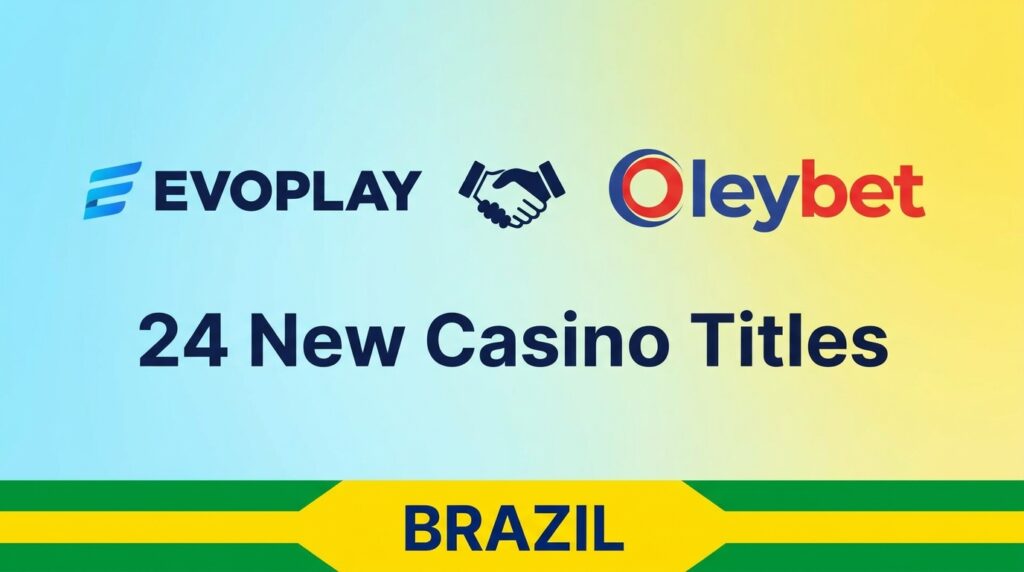 Evoplay Partners with Oleybet to Launch 24 New Online Casino Titles in Brazil
