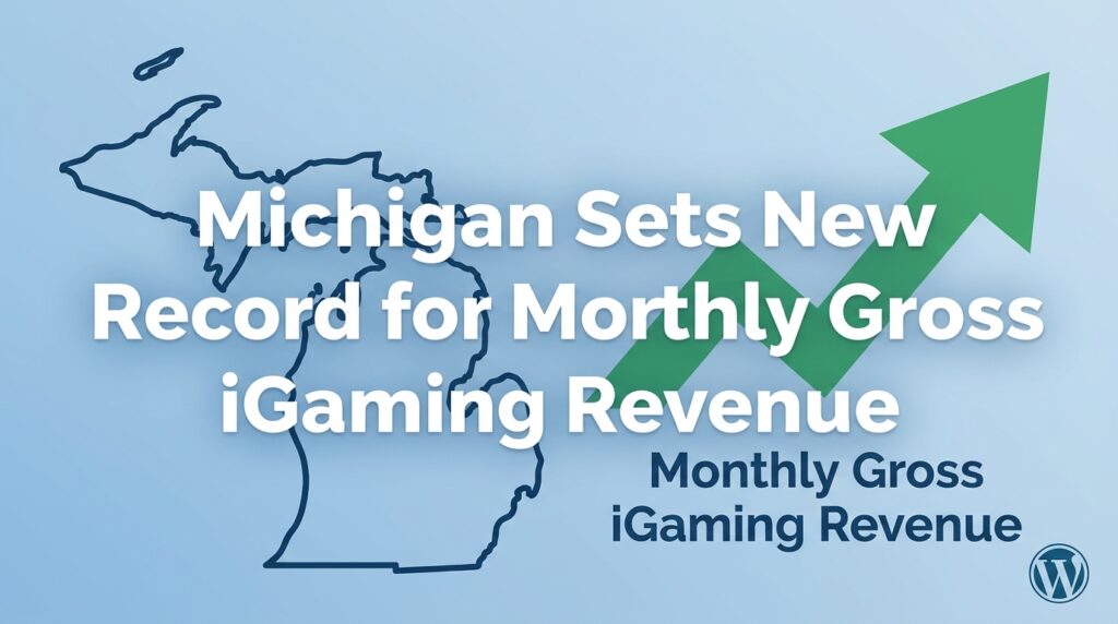 Michigan Sets New Record for Monthly Gross iGaming Revenue