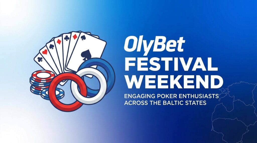 OlyBet’s Festival Weekend Engages Poker Enthusiasts Across the Baltic States
