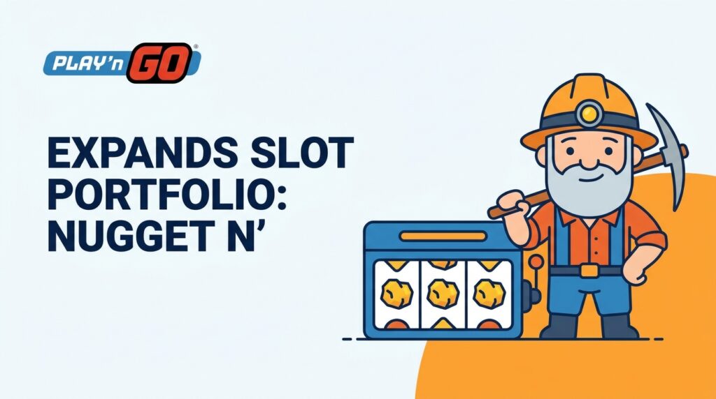 Play’n GO Expands Slot Portfolio with Character-Driven Release: Nugget n’