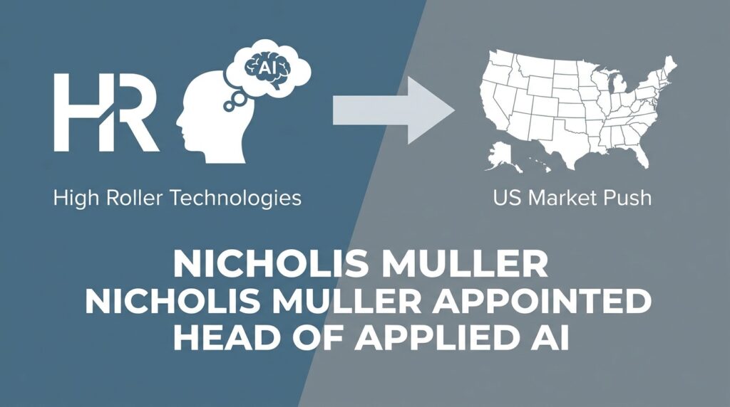 High Roller Technologies Appoints Nicholis Muller as Head of Applied AI Ahead of US Market Push