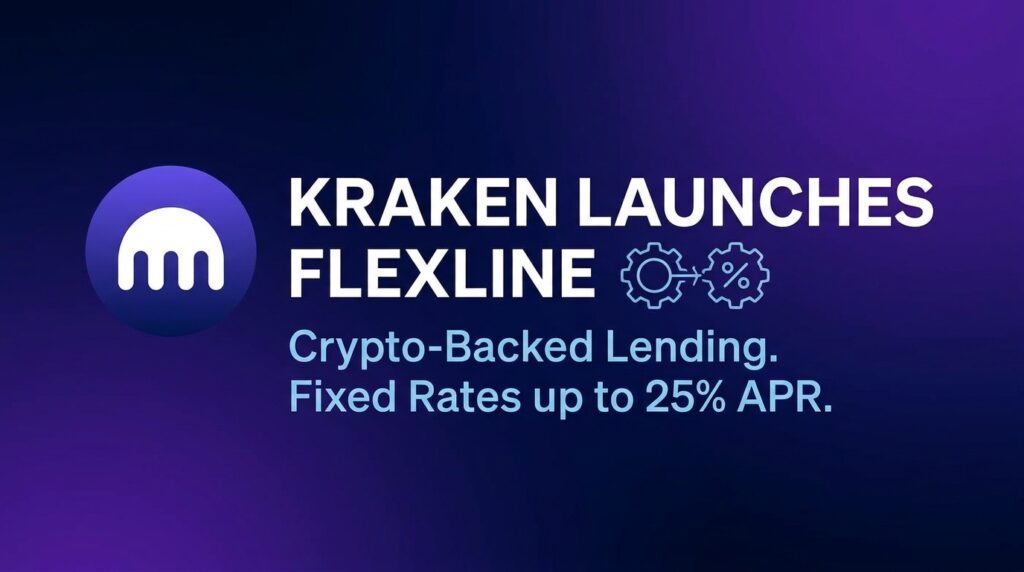 Kraken Launches Flexline: A Crypto-Backed Lending Product With Fixed Rates Up to 25% APR