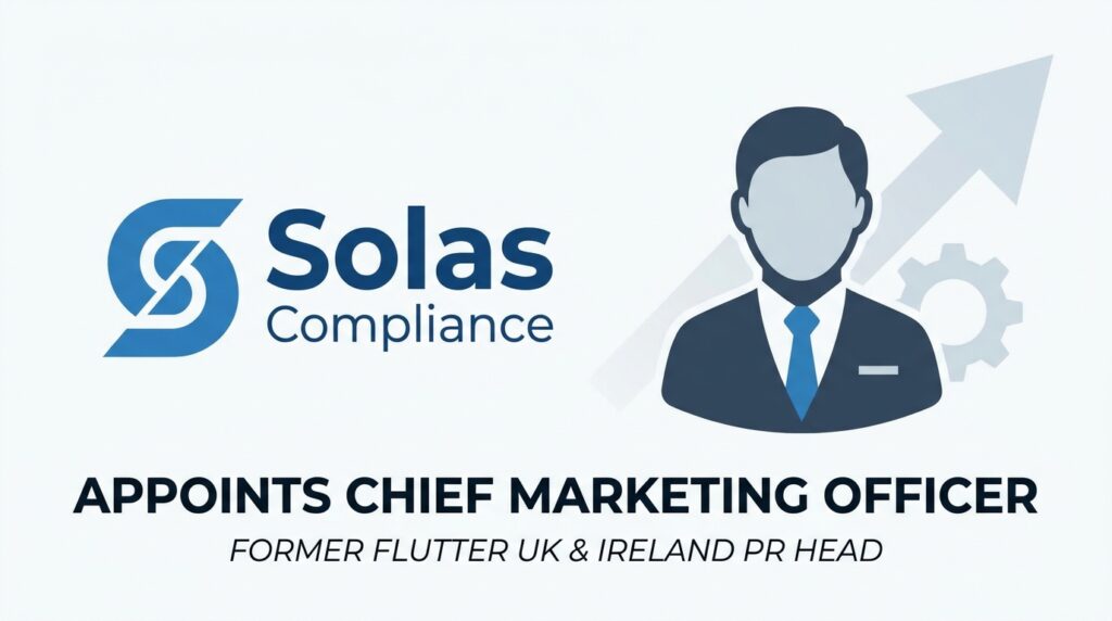 Solas Compliance Appoints Former Flutter UK & Ireland PR Head as Chief Marketing Officer