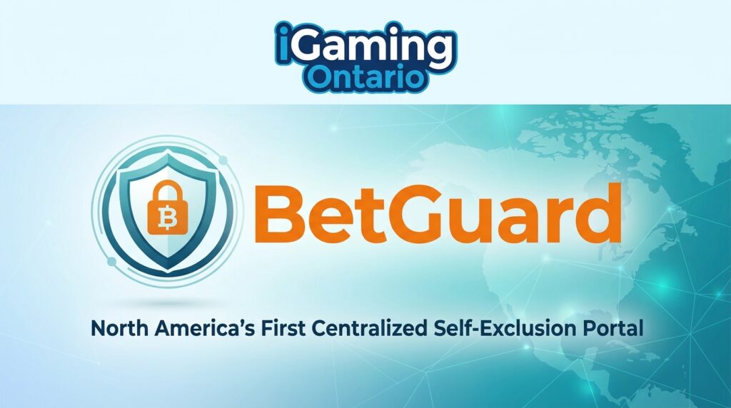 iGaming Ontario Launches BetGuard: North America’s First Centralised Self-Exclusion Portal