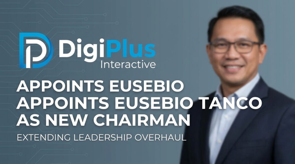 DigiPlus Interactive Appoints Eusebio Tanco as New Chairman, Extending Leadership Overhaul