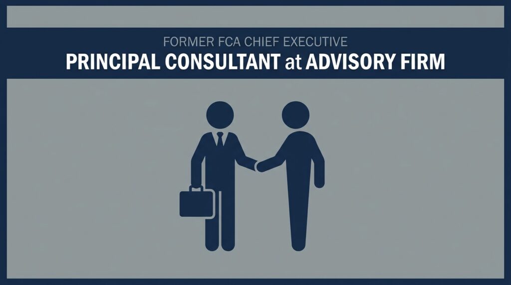 Former FCA Chief Executive Takes on Principal Consultant Role at Advisory Firm