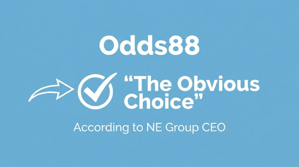 Odds88 Positioned as ‘The Obvious Choice’ According to NE Group CEO