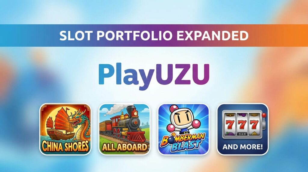 PlayUZU Expands Slot Portfolio with China Shores, All Aboard, Bomberman Blast and More