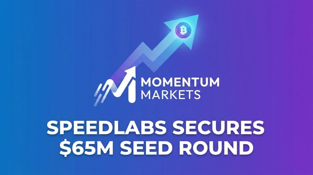 SpeedLabs Secures $65M Seed Round to Launch Momentum Markets, a Crypto-Native Derivatives Exchange