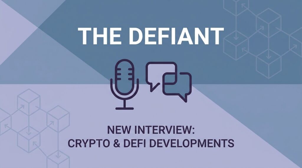 The Defiant Releases New Interview Covering Crypto and DeFi Developments