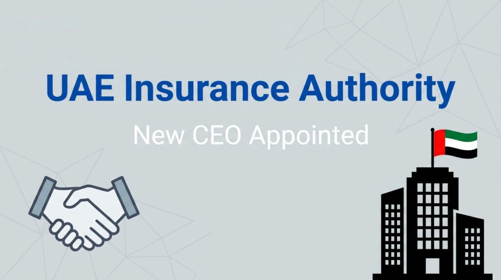 UAE Insurance Authority Appoints New CEO After Extended Leadership Vacancy