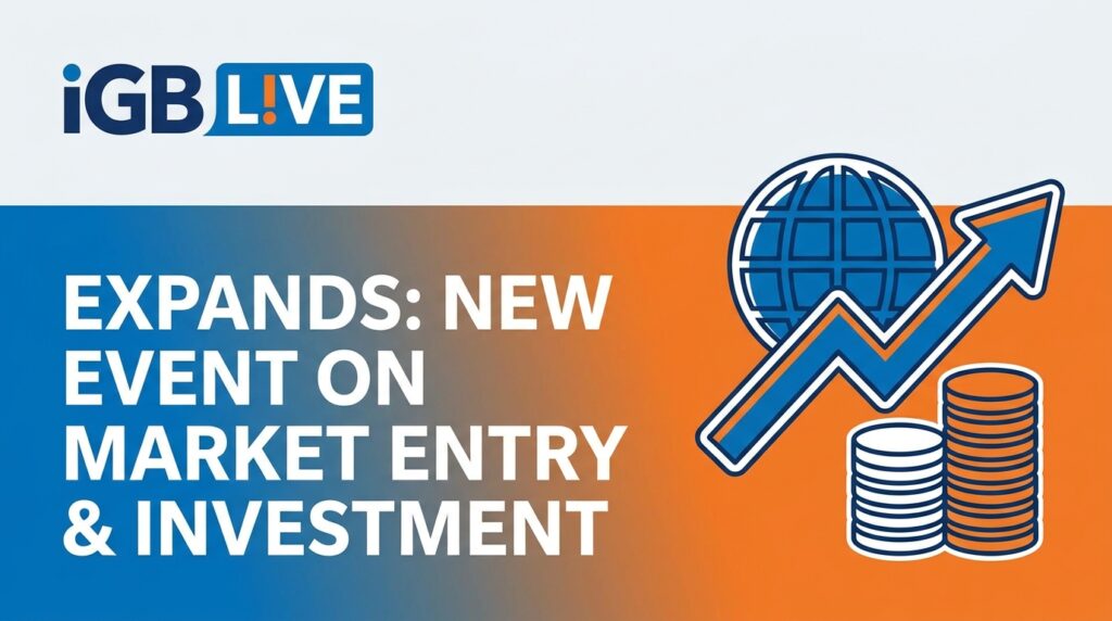 iGB L!VE Expands With New Event Focused on Market Entry and Investment Opportunities