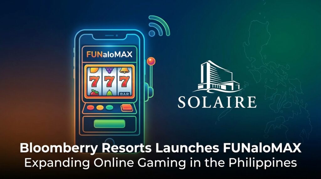 Bloomberry Resorts Launches FUNaloMAX to Expand Solaire’s Online Gaming Footprint in the Philippines