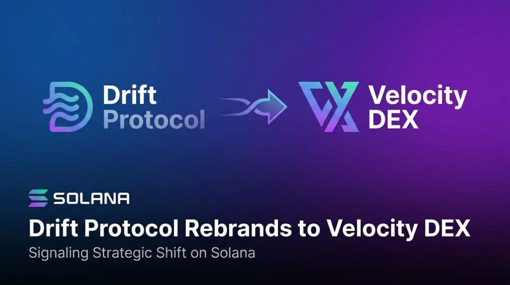 Drift Protocol Rebrands to Velocity DEX on Solana, Signaling Strategic Shift