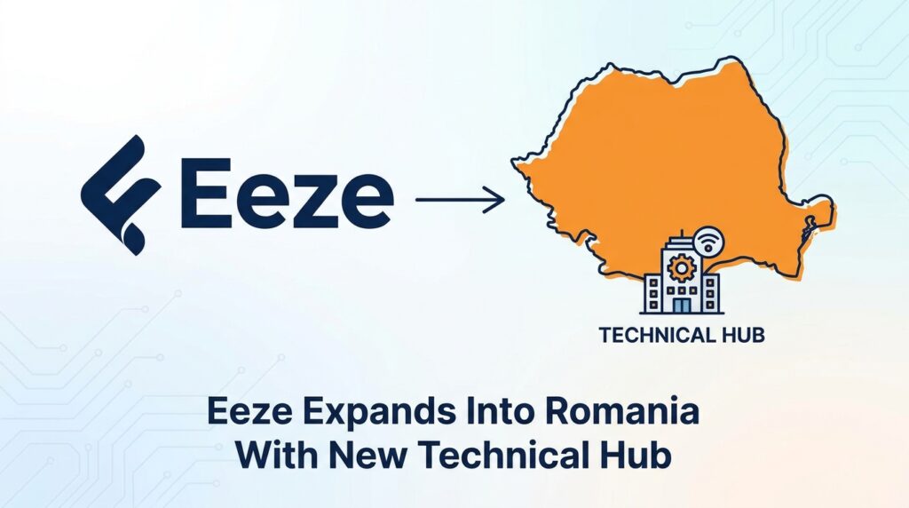Eeze Expands Into Romania With New Technical Hub