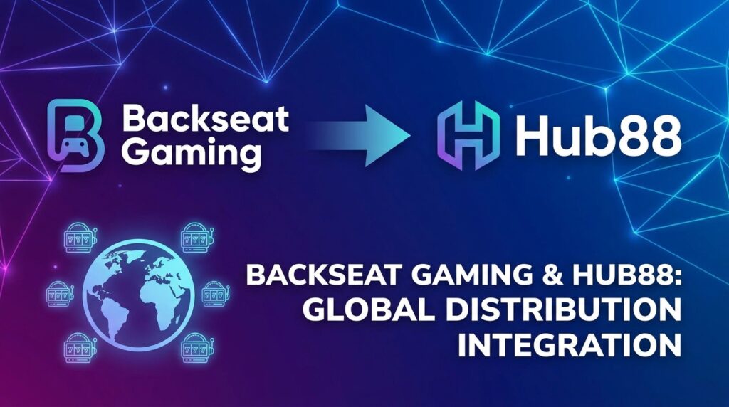Backseat Gaming Secures Hub88 Integration to Expand Slot Distribution Across Global Markets