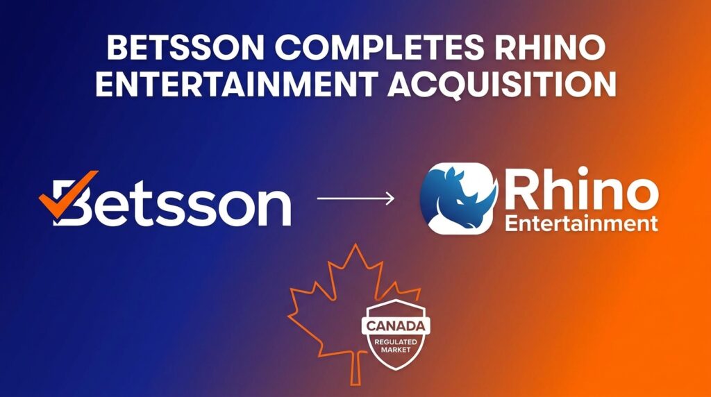 Betsson Completes Rhino Entertainment Acquisition, Deepening Its Foothold in Canada’s Regulated Market