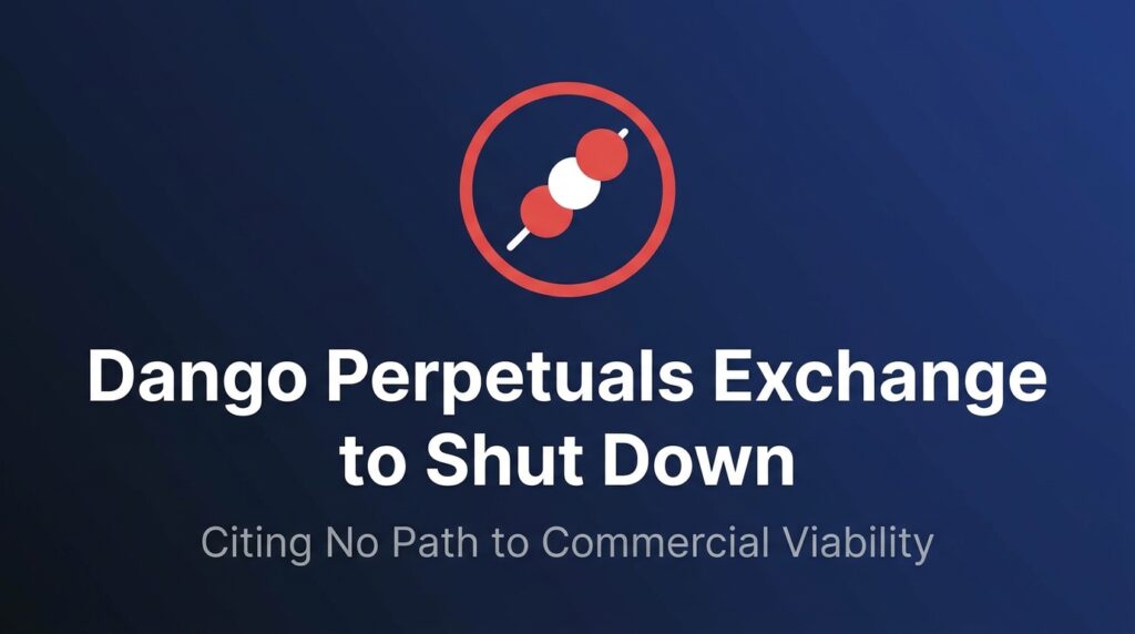 Dango Perpetuals Exchange to Shut Down, Citing No Path to Commercial Viability