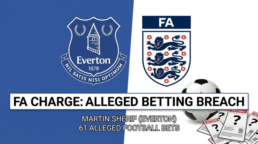 Everton’s Martin Sherif Charged by FA Over 61 Alleged Football Bets