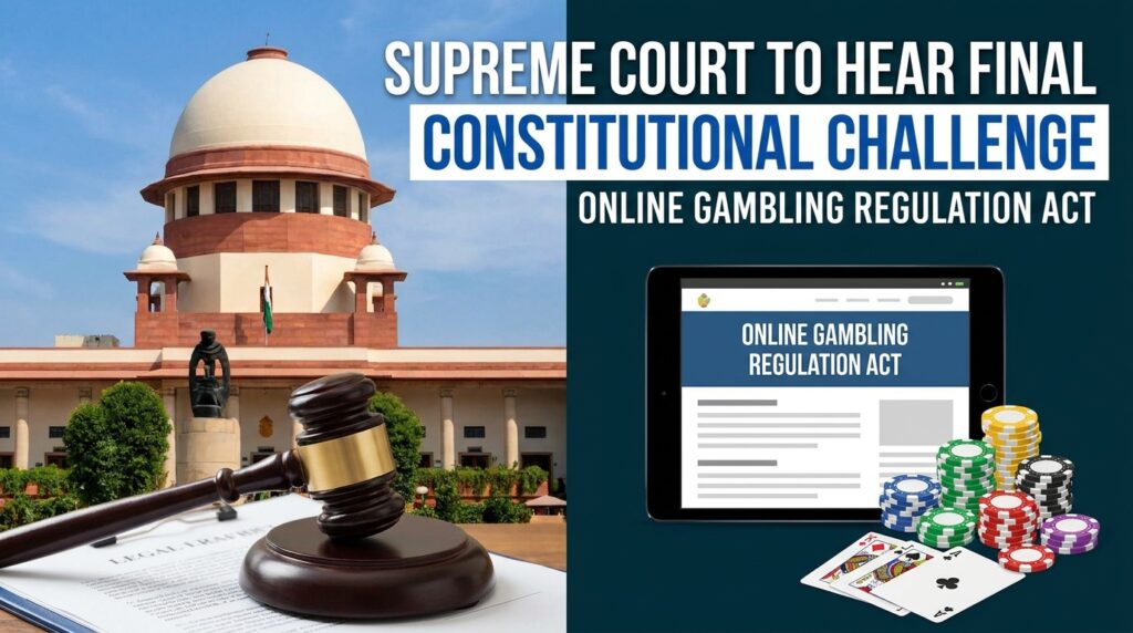 India’s Supreme Court to Hear Final Constitutional Challenge to Online Gambling Regulation Act