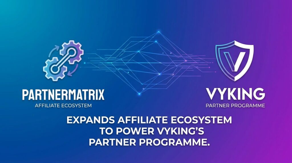 PartnerMatrix Expands Affiliate Ecosystem to Power Vyking’s Partner Programme