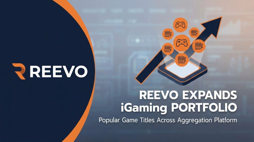 REEVO Expands iGaming Portfolio with Popular Game Titles Across Its Aggregation Platform