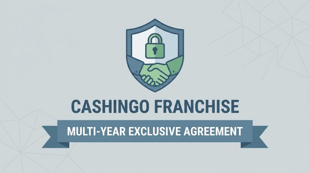 CASHINGO Franchise Secured Through Multi-Year Exclusive Agreement